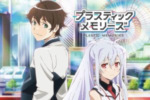Plastic Memories