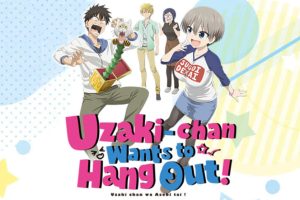 Uzaki chan Wants to Hang Out