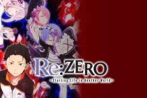 Re Zero Starting Life in Another World