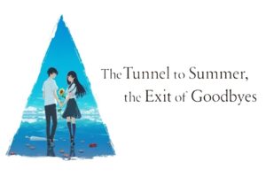 The Tunnel to Summer the Exit of Goodbyes